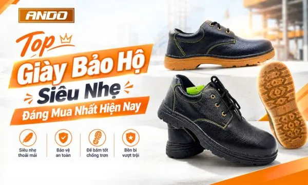 Top Giày Bảo Hộ Siêu Nhẹ Đáng Mua Nhất Hiện Nay